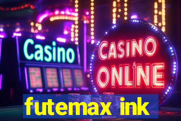 futemax ink